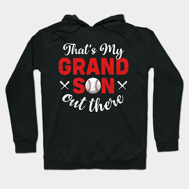 That's My Grandson Out There, Cute Funny Baseball Fan Hoodie by GreatDesignsShop